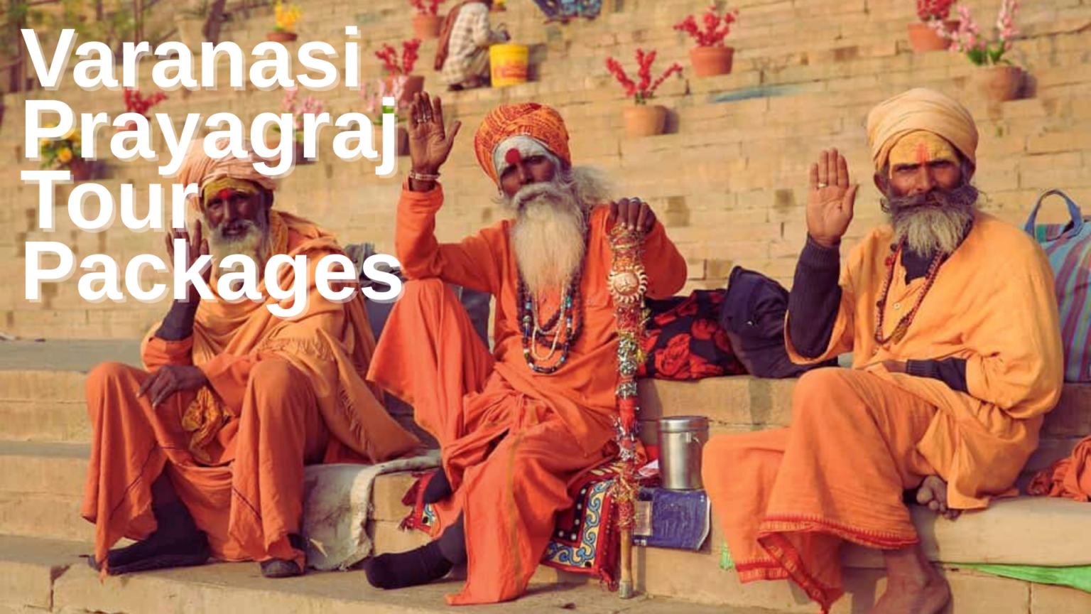 How to plan a Varanasi Ayodhya Prayagraj trip? - Indian Temple Tour - Blog