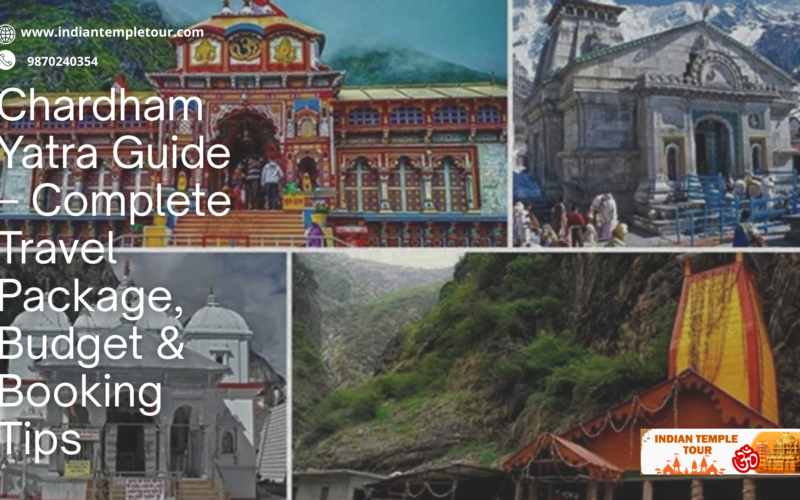 Chardham Yatra Guide – Complete Travel Package, Budget & Booking Tips