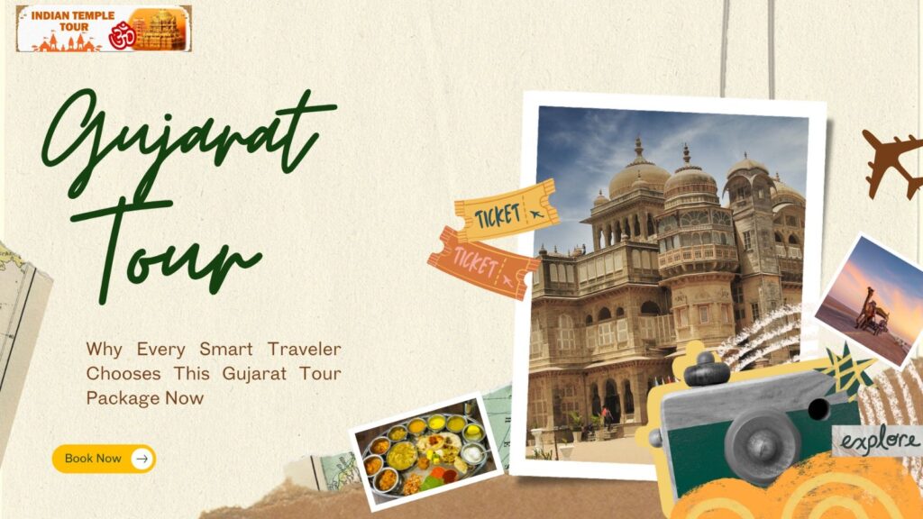 Why Every Smart Traveler Chooses This Gujarat Tour Package Now