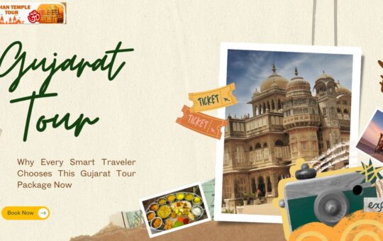 Why Every Smart Traveler Chooses This Gujarat Tour Package Now